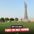 How to Use Doha’s Parks for Race Training
